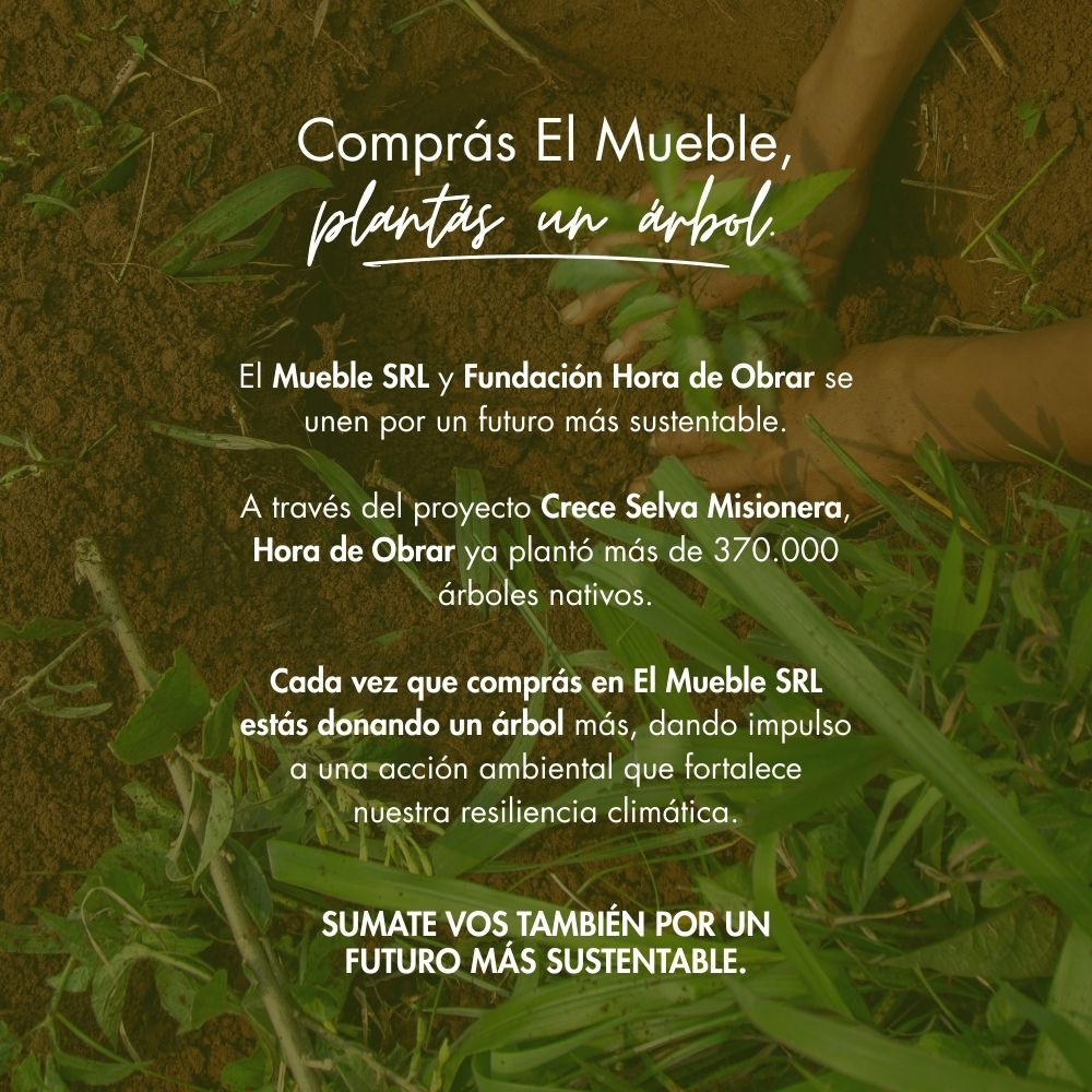 Comprás El Mueble, Plantás un Arbol