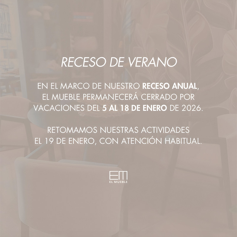 EL MUEBLE - RECESO DE VERANO